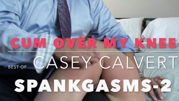 Cum over my knee 2- Best of Casey Calvert OTK Spankgasms 2 Four Erotic scenes compilation Sale Priced