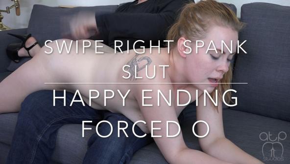 Happy Ending O - Swipe Right Spank Slut - 1080p