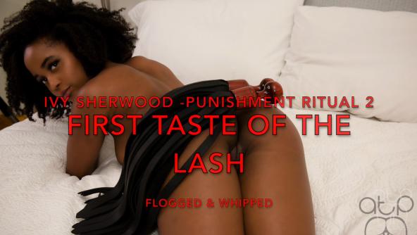 First Taste of the Lash - Ivy Flogged and Whipped - Punishment Ritual 2 - 1080p