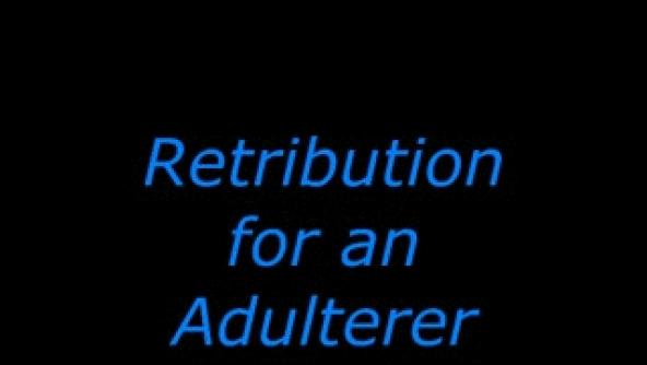 Retribution for an Adulterer