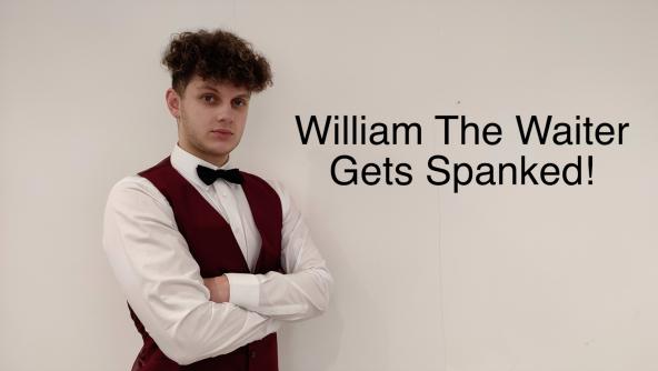 William The Waiter Gets Spanked! 