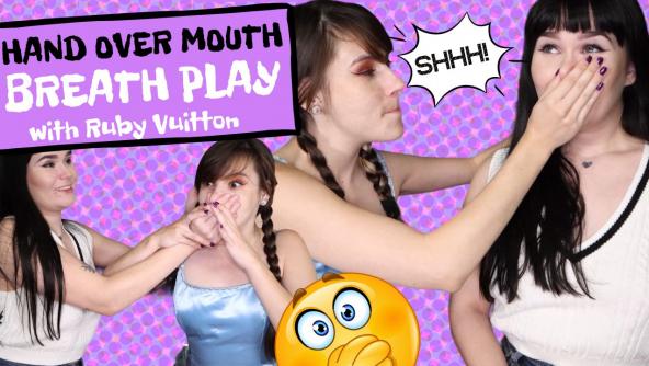 4K/ Ziva Fey - Hand Over Mouth Breath Play With Ruby Vuitton