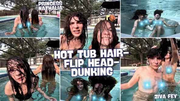 HD/ Ziva Fey - Hot Tub Hair Flip Head Dunking Princess Nathalia