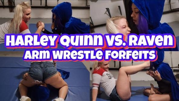 Harley Quinn VS Raven ! Arm Wrestle Forfeits