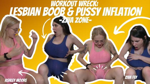 4K/ Ziva Fey - Workout Wreck: Lesbian Boob And Pussy Inflation With Ashley Moore