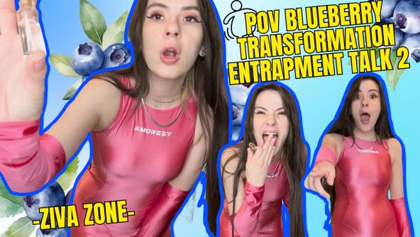 HD/ Ziva Fey - POV Blueberry Transformation Entrapment Talk 2